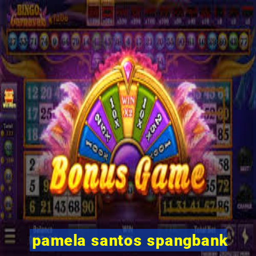 pamela santos spangbank